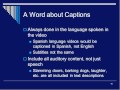 OTC13:  Quality Captioning: It's Easier Than You Think!