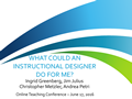 What Could An Instructional Designer Do for Me