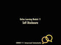COMMST 111 • Video Lecture • Online Learning Module 11 • Self Disclosure