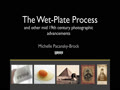 Wet Plate Process & Other Mid 19th Century Photographic Advances