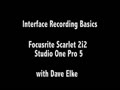 Interface Recording Basics (Focusrite scarlett and Studio One 5)