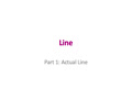 Line - Actual Line