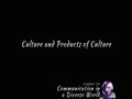 COMMST 174 • Module 1 • Culture and Products...
