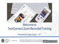 TechConnect Zoom Recorded Training