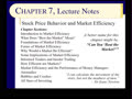 Chapter 07 - Slides 01-26 - Stock Price Behav...