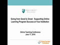 Going from Good to Great: Supporting Online Learning Program Success at your Institution 