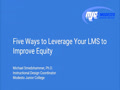 Five Ways to Leverage Your LMS to Improve Student Equity 