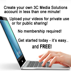 Create your own 3C Media Solutions account in under one minute! | Upload yoru videos for private use or for sharing! | No membership required! | Get started today - it&#039;s easy... and FREE!
