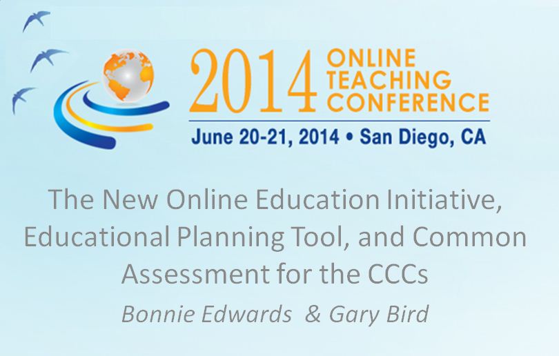 OTC'14 - The New Online Education Initiative, Educational Planning Tool, and Common Assessment for the CCCs