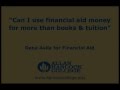 Can I use financial aid money for more than books or tuition?