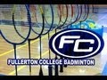 Fullerton College Women's Badminton vs Irvine Valley College 2013