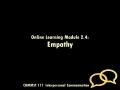COMMST 111 • Video Lecture • Online Learning Module 2.4 • Empathy