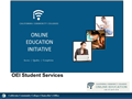 OEI (Online Education Initiative) - Student Services Support for Online Learning 