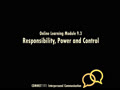 COMMST 111 • Video Lecture • Online Learning Module 9.3 • Responsibility, Power and Control