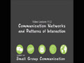 COMMST 140 • Video Lecture 11.2 • Communication Networks and Patterns of Interaction