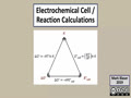 12.2 Electrochemistry - Electrochemical Cell/Reaction Calculations