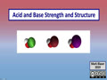 10.6 Acid-Base Equilibria - Acid and Base Strength and Structure