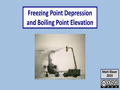 7.4 Solutions - Freezing Point Depression and Boiling Point Elevation