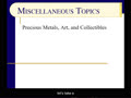 Misc Topic 3 - Slides 01-06 - Precious Metals & Stones, Art, and Collectibles