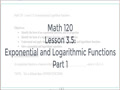 M120 Lesson 3.5: Exponential and Logarithmic Functions (Part 1)