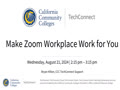 Make Zoom Workplace Work for you