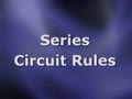 Series Circuit Rules